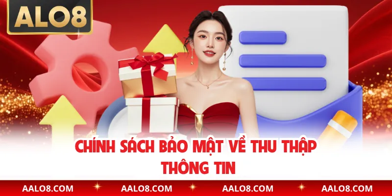 Chính sách bảo mật về thu thập thông tin